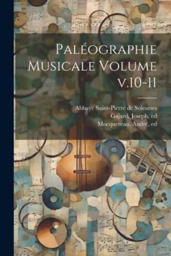 Paléographie Musicale Volume V.10-11