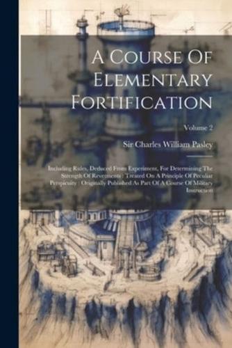 A Course Of Elementary Fortification