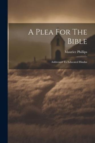 A Plea For The Bible