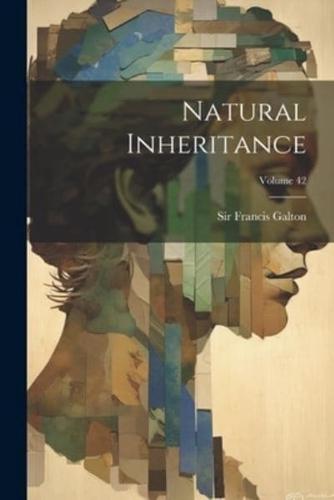 Natural Inheritance; Volume 42