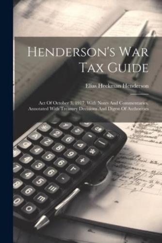 Henderson's War Tax Guide