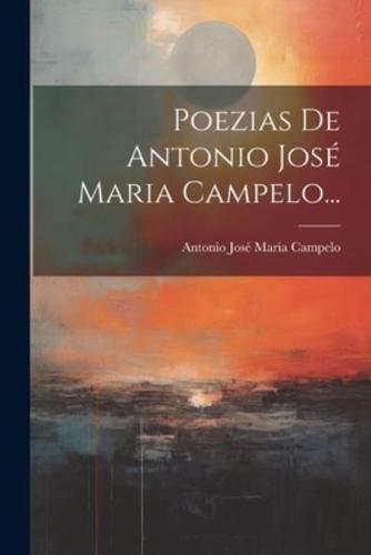 Poezias De Antonio José Maria Campelo...