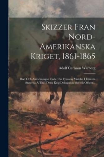 Skizzer Fran Nord-Amerikanska Kriget, 1861-1865