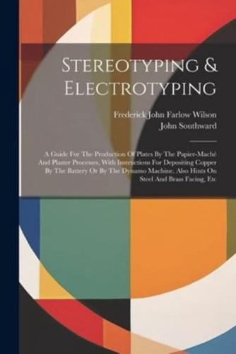 Stereotyping & Electrotyping