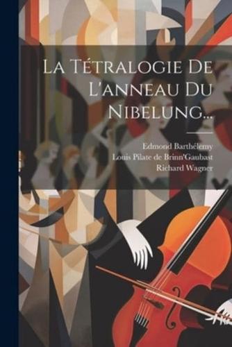 La Tétralogie De L'anneau Du Nibelung...