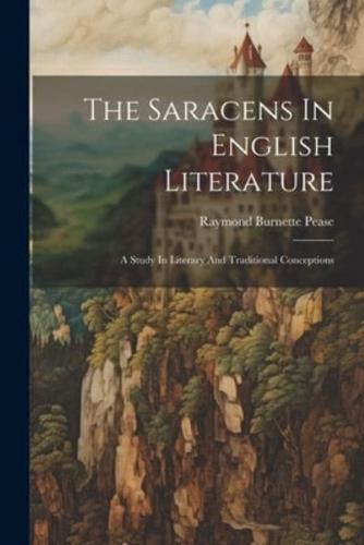 The Saracens In English Literature