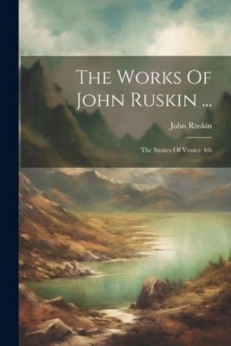 The Works Of John Ruskin ...