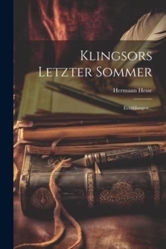 Klingsors Letzter Sommer