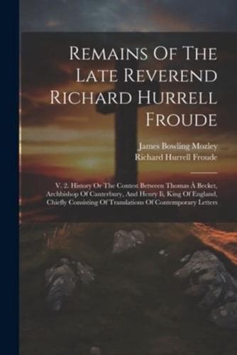 Remains Of The Late Reverend Richard Hurrell Froude