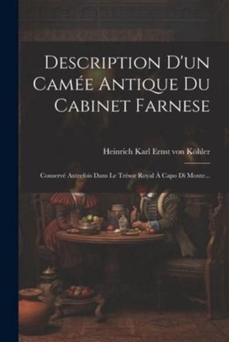 Description D'un Camée Antique Du Cabinet Farnese