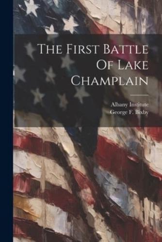 The First Battle Of Lake Champlain
