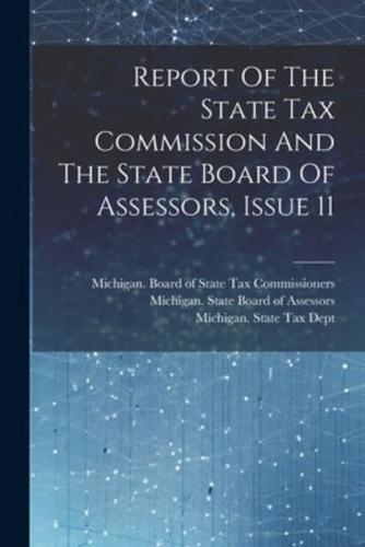Report Of The State Tax Commission And The State Board Of Assessors, Issue 11