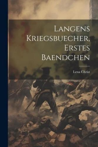 Langens Kriegsbuecher, Erstes Baendchen