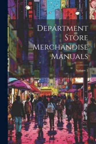 Department Store Merchandise Manuals; Volume 2