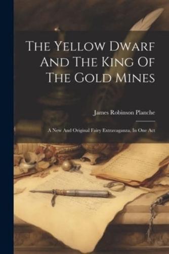 The Yellow Dwarf And The King Of The Gold Mines