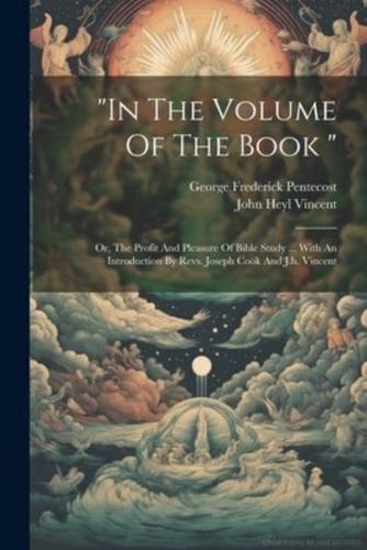 "In The Volume Of The Book "