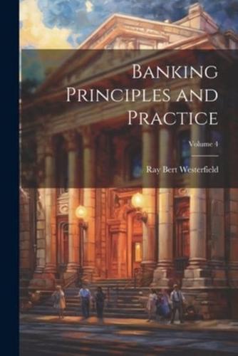 Banking Principles and Practice; Volume 4
