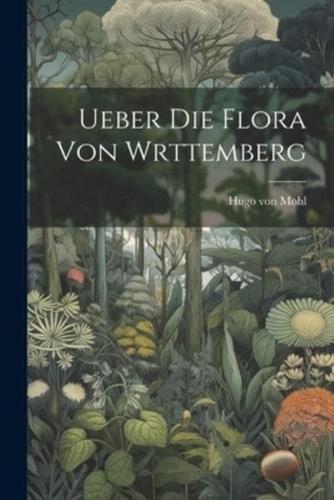 Ueber Die Flora Von Wrttemberg