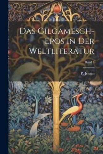 Das Gilgamesch-Epos in Der Weltliteratur; Band 1
