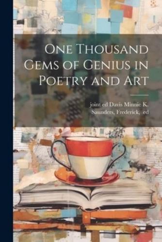 One Thousand Gems of Genius in Poetry and Art