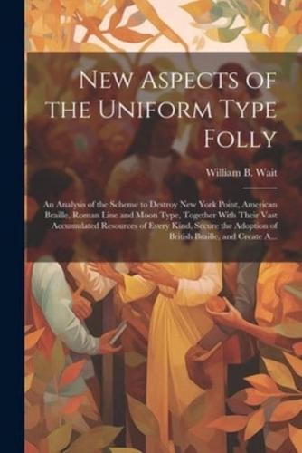 New Aspects of the Uniform Type Folly