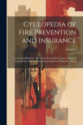 Cyclopedia of Fire Prevention and Insurance