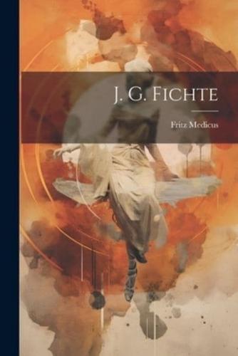 J. G. Fichte