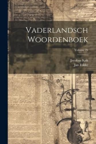 Vaderlandsch Woordenboek; Volume 29