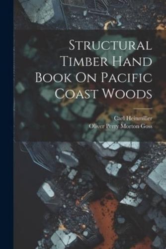 Structural Timber Hand Book On Pacific Coast Woods