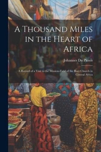 A Thousand Miles in the Heart of Africa