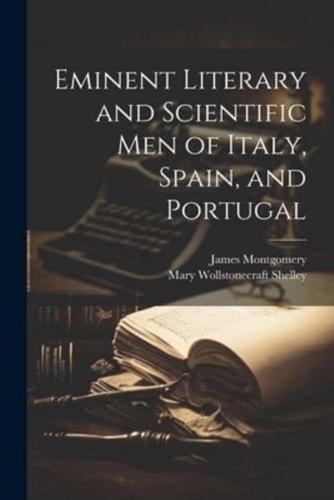 Eminent Literary and Scientific Men of Italy, Spain, and Portugal