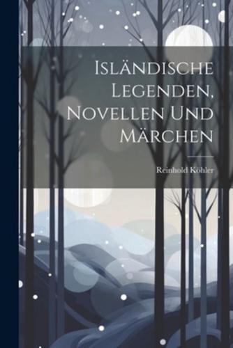 Isländische Legenden, Novellen Und Märchen