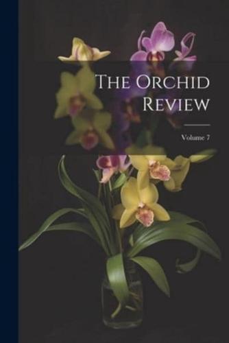 The Orchid Review; Volume 7