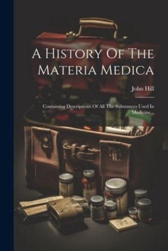 A History Of The Materia Medica