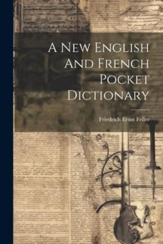 A New English And French Pocket Dictionary