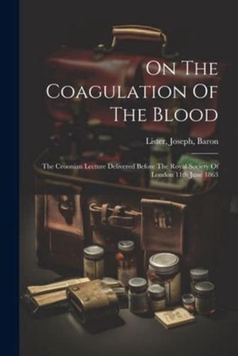 On The Coagulation Of The Blood