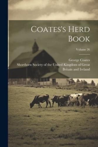 Coates's Herd Book; Volume 26