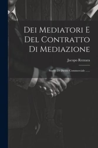 Dei Mediatori E Del Contratto Di Mediazione