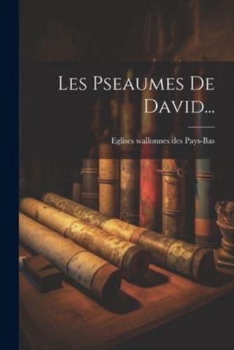 Les Pseaumes De David...
