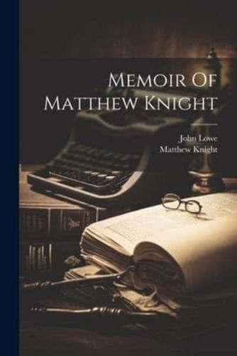Memoir Of Matthew Knight