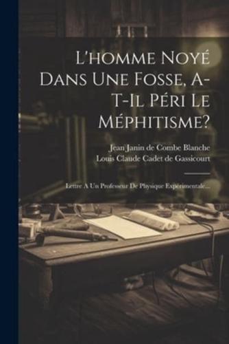 L'homme Noyé Dans Une Fosse, A-T-Il Péri Le Méphitisme?