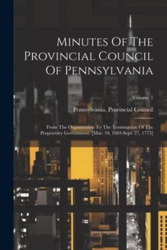 Minutes Of The Provincial Council Of Pennsylvania