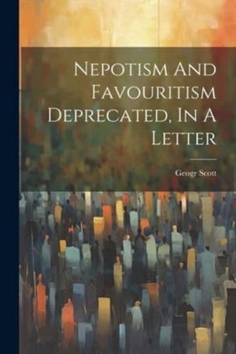 Nepotism And Favouritism Deprecated, In A Letter