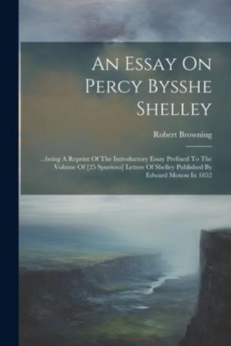 An Essay On Percy Bysshe Shelley