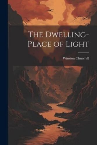 The Dwelling-Place of Light