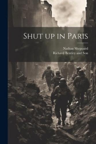 Shut Up in Paris