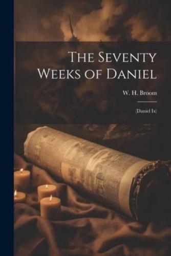 The Seventy Weeks of Daniel