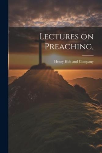 Lectures on Preaching,