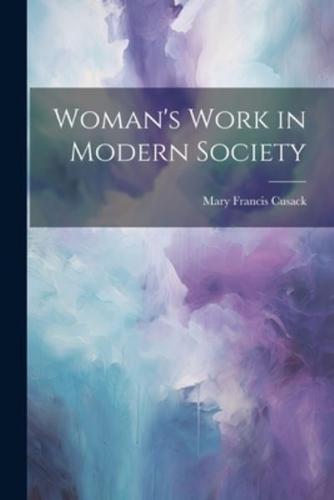 Woman's Work in Modern Society