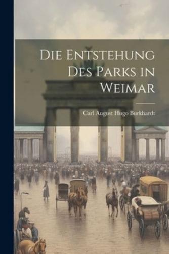 Die Entstehung Des Parks in Weimar